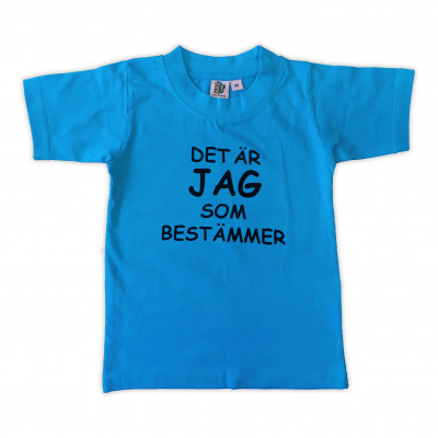 T-shirt Det är jag som bestämmer